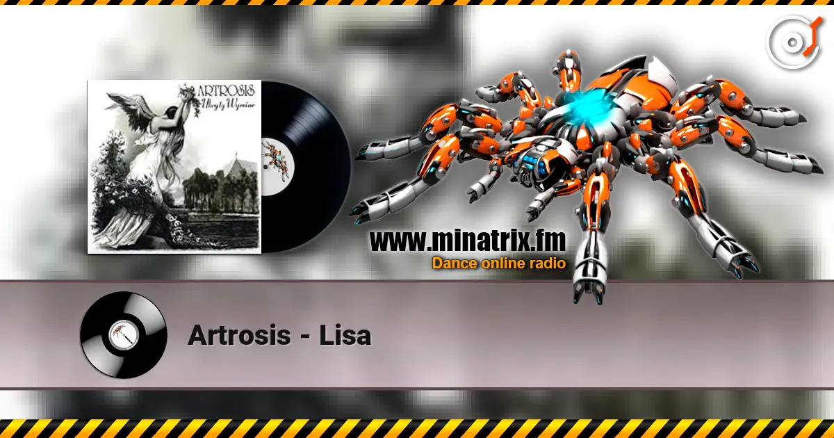 Artrosis - Lisa жоғары сапада онлайн тыңдау | Minatrix.FM