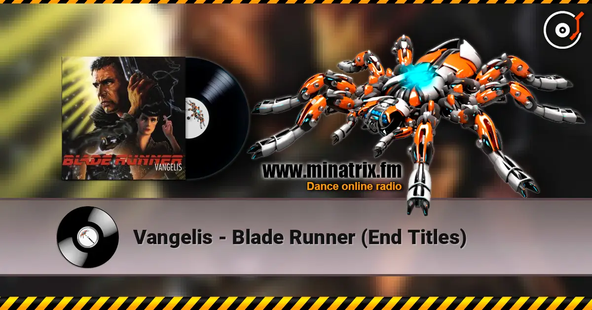 Vangelis - Blade Runner (End Titles) жоғары сапада онлайн тыңдау | Minatrix.FM