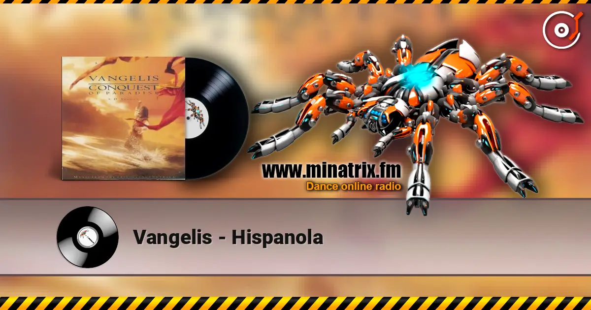 Vangelis - Hispanola жоғары сапада онлайн тыңдау | Minatrix.FM