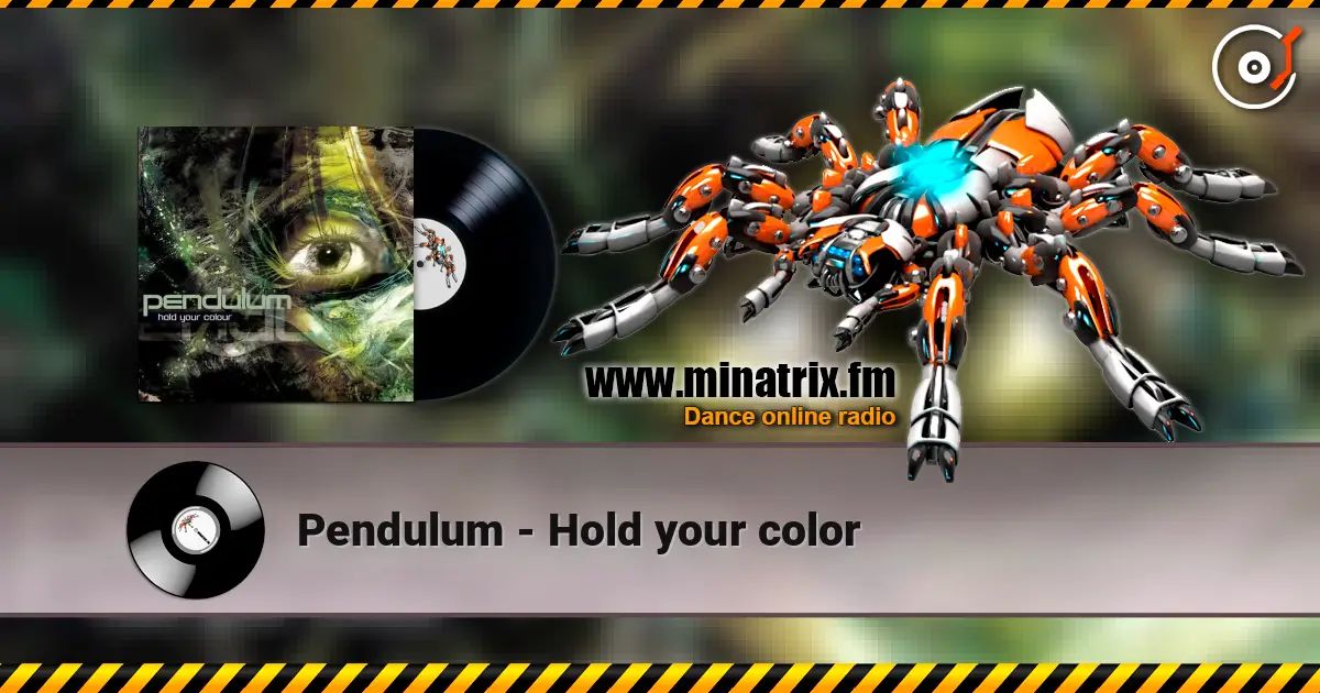 Pendulum - Hold your color жоғары сапада онлайн тыңдау | Minatrix.FM