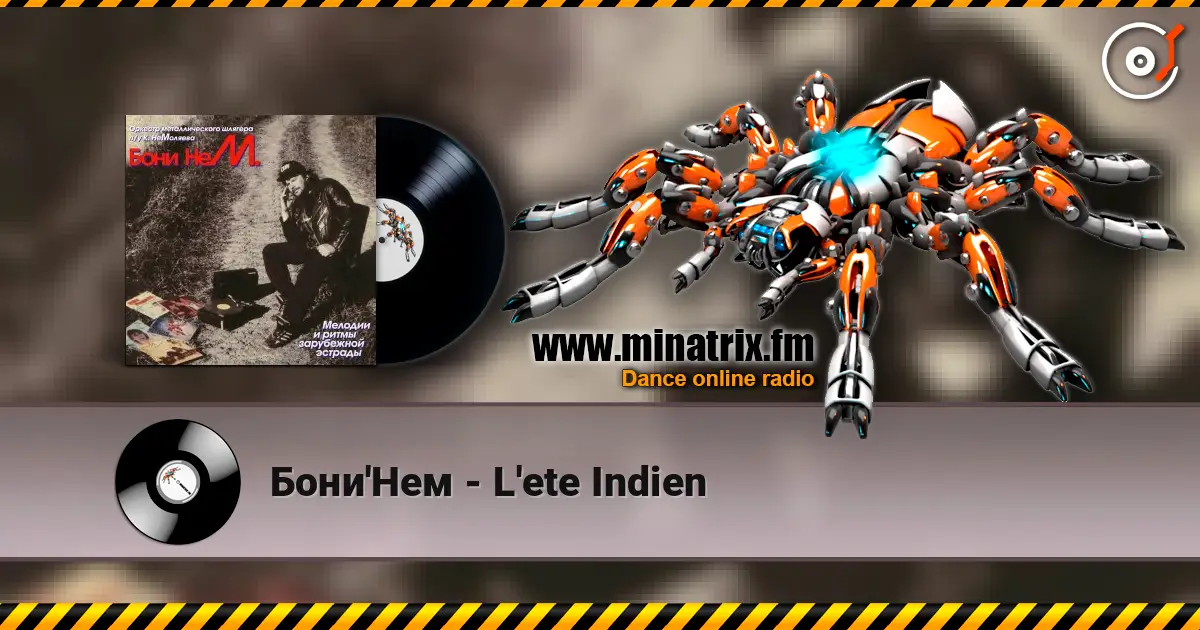 Бони'Нем - L'ete Indien жоғары сапада онлайн тыңдау | Minatrix.FM