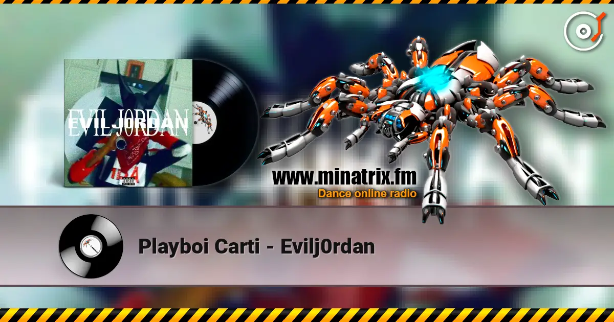 Playboi Carti - Evilj0rdan жоғары сапада онлайн тыңдау | Minatrix.FM
