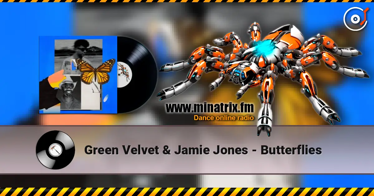 Green Velvet & Jamie Jones - Butterflies жоғары сапада онлайн тыңдау | Minatrix.FM