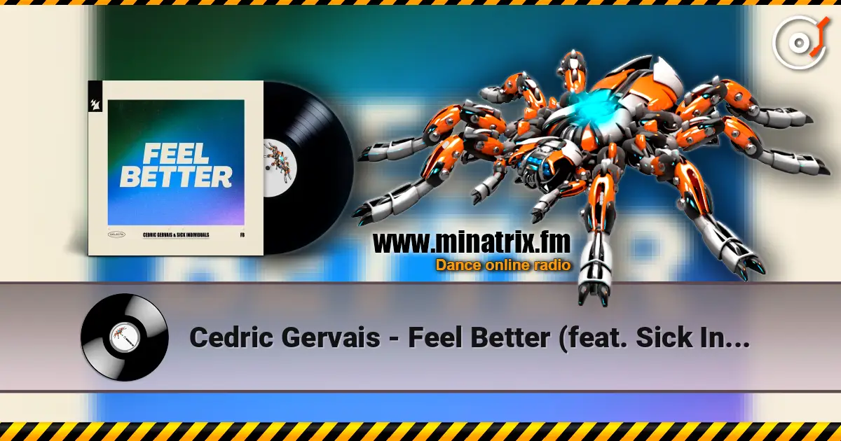 Cedric Gervais - Feel Better (feat. Sick Individuals) жоғары сапада онлайн тыңдау | Minatrix.FM