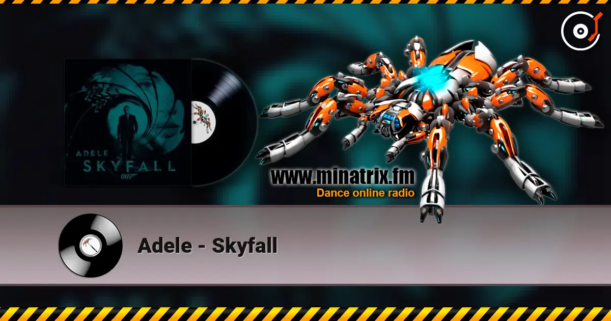 Adele - Skyfall жоғары сапада онлайн тыңдау | Minatrix.FM