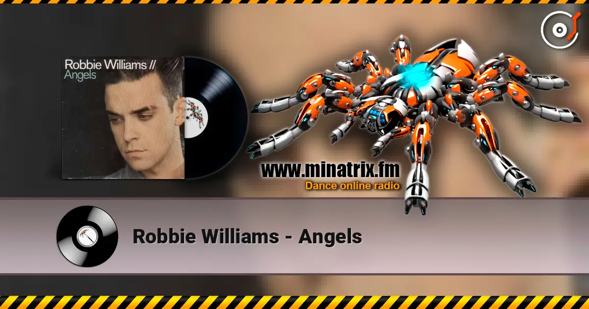 Robbie Williams - Angels жоғары сапада онлайн тыңдау | Minatrix.FM