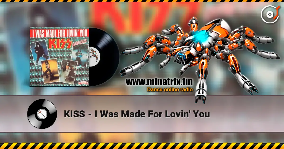 KISS - I Was Made For Lovin' You жоғары сапада онлайн тыңдау | Minatrix.FM