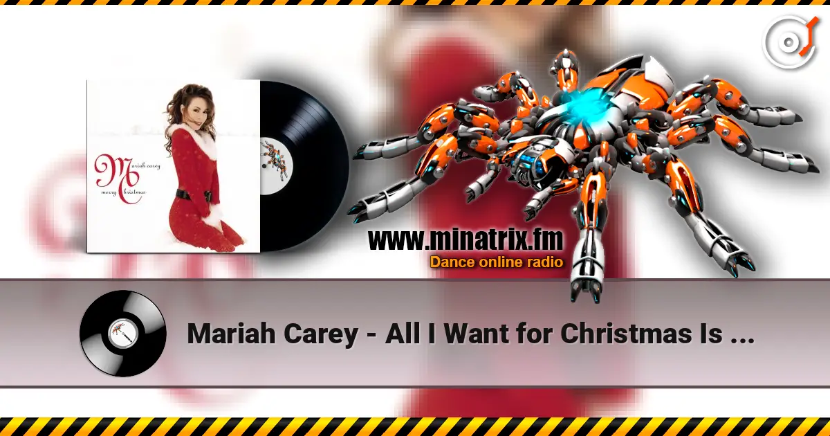 Mariah Carey - All I Want for Christmas Is You жоғары сапада онлайн тыңдау | Minatrix.FM