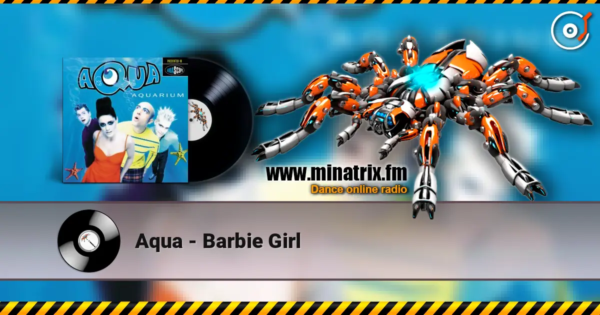 Aqua - Barbie Girl жоғары сапада онлайн тыңдау | Minatrix.FM