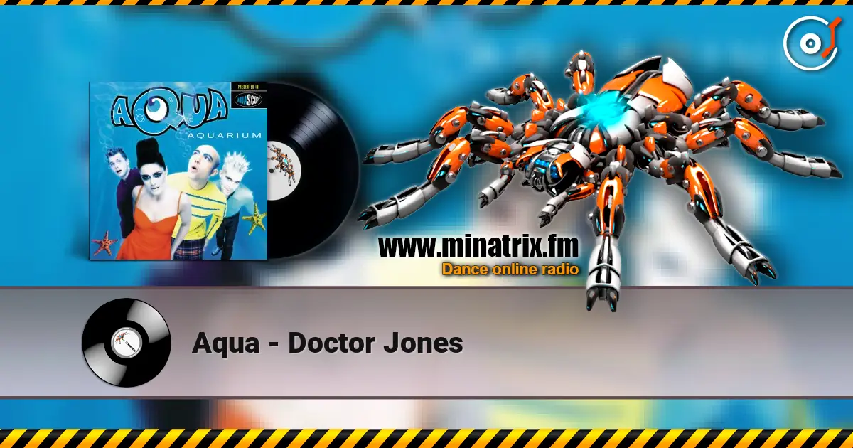 Aqua - Doctor Jones жоғары сапада онлайн тыңдау | Minatrix.FM