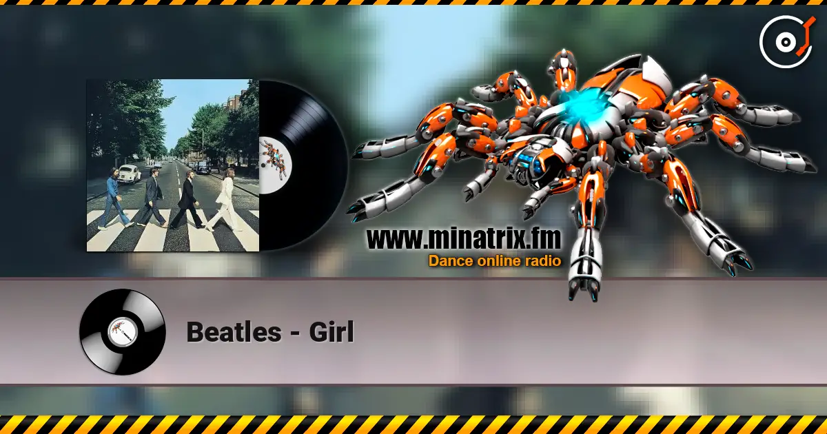 Beatles - Girl жоғары сапада онлайн тыңдау | Minatrix.FM