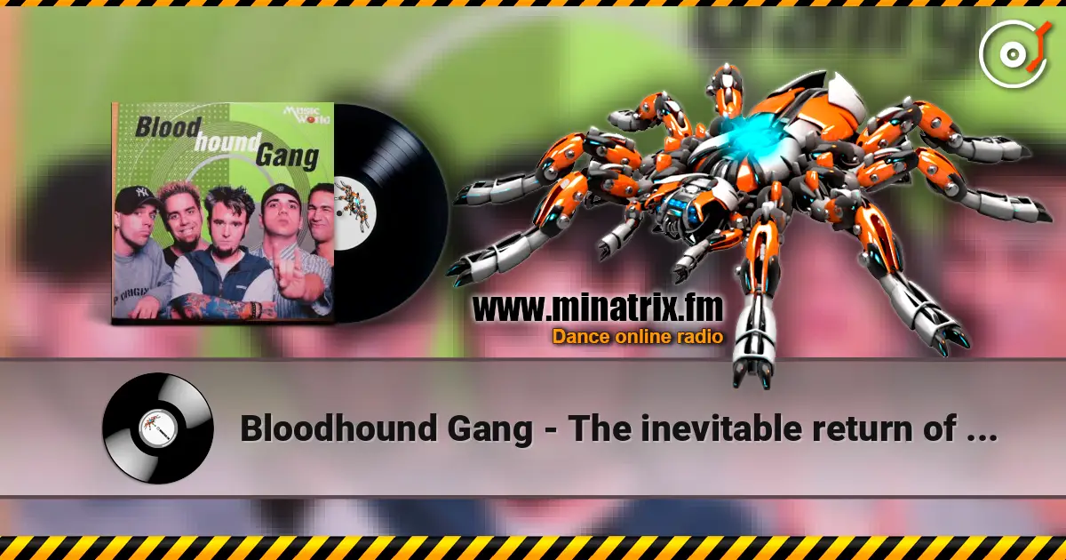 Bloodhound Gang - The inevitable return of the great white dope жоғары сапада онлайн тыңдау | Minatrix.FM