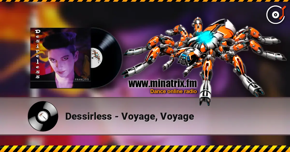 Dessirless - Voyage, Voyage жоғары сапада онлайн тыңдау | Minatrix.FM