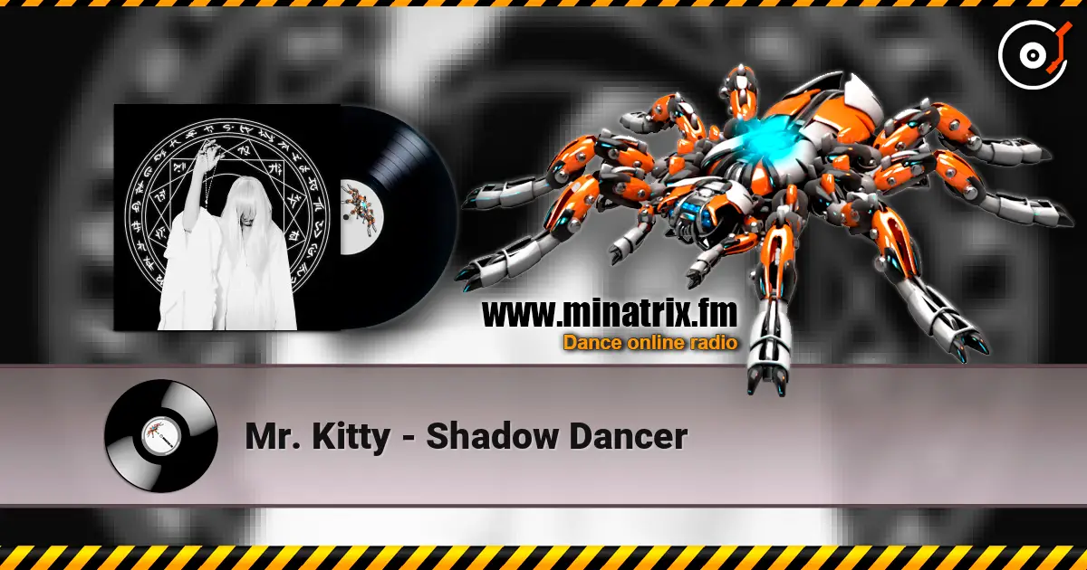 Mr. Kitty - Shadow Dancer жоғары сапада онлайн тыңдау | Minatrix.FM