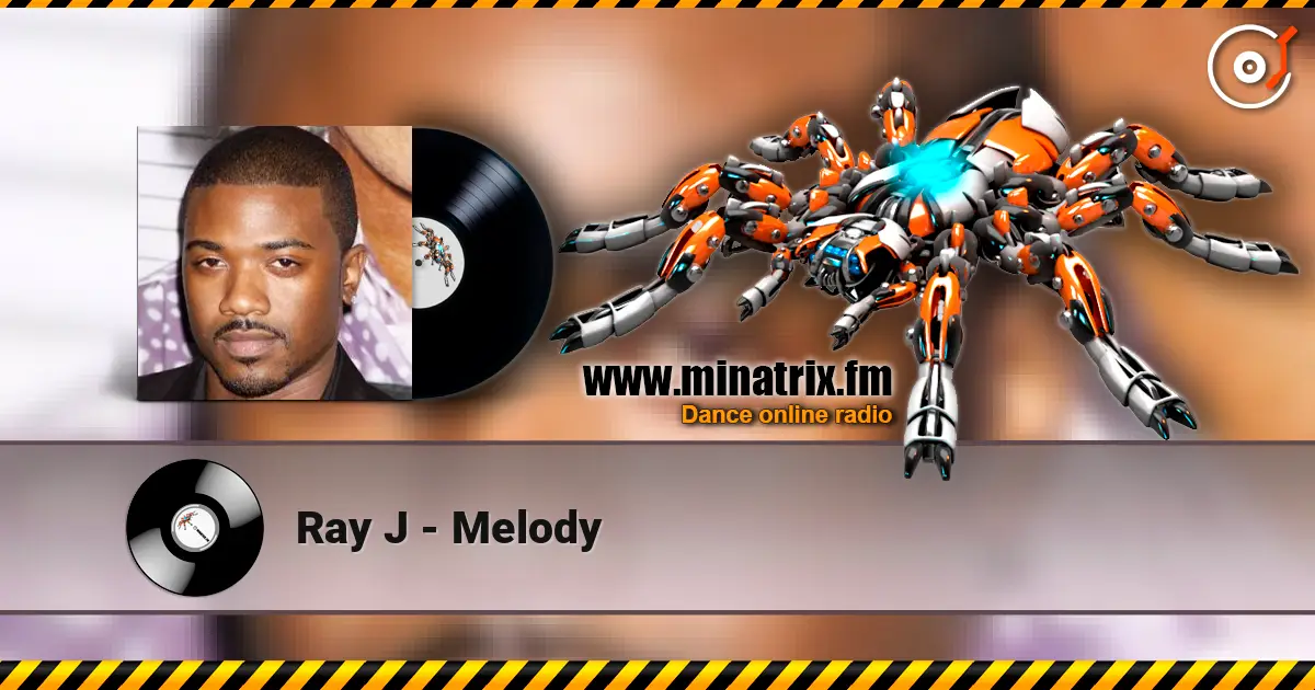 Ray J - Melody жоғары сапада онлайн тыңдау | Minatrix.FM