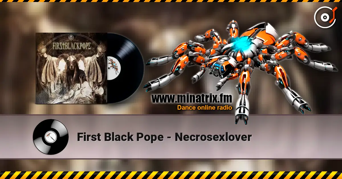 First Black Pope - Necrosexlover жоғары сапада онлайн тыңдау | Minatrix.FM