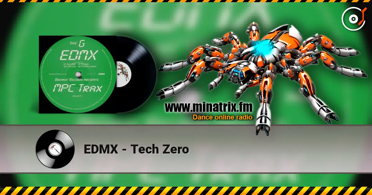 EDMX - Tech Zero жоғары сапада онлайн тыңдау | Minatrix.FM