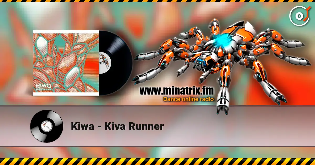 Kiwa - Kiva Runner жоғары сапада онлайн тыңдау | Minatrix.FM