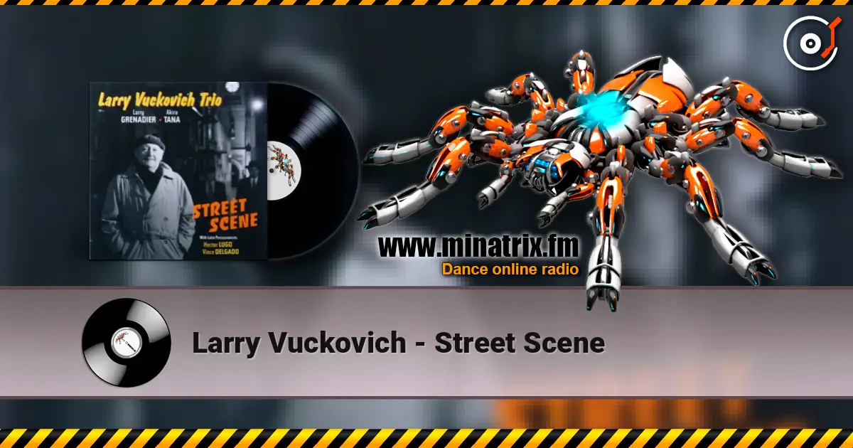 Larry Vuckovich - Street Scene жоғары сапада онлайн тыңдау | Minatrix.FM