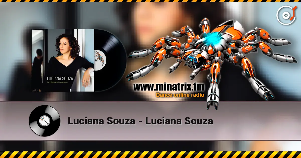 Luciana Souza - Luciana Souza жоғары сапада онлайн тыңдау | Minatrix.FM