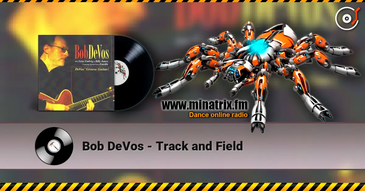 Bob DeVos - Track and Field жоғары сапада онлайн тыңдау | Minatrix.FM