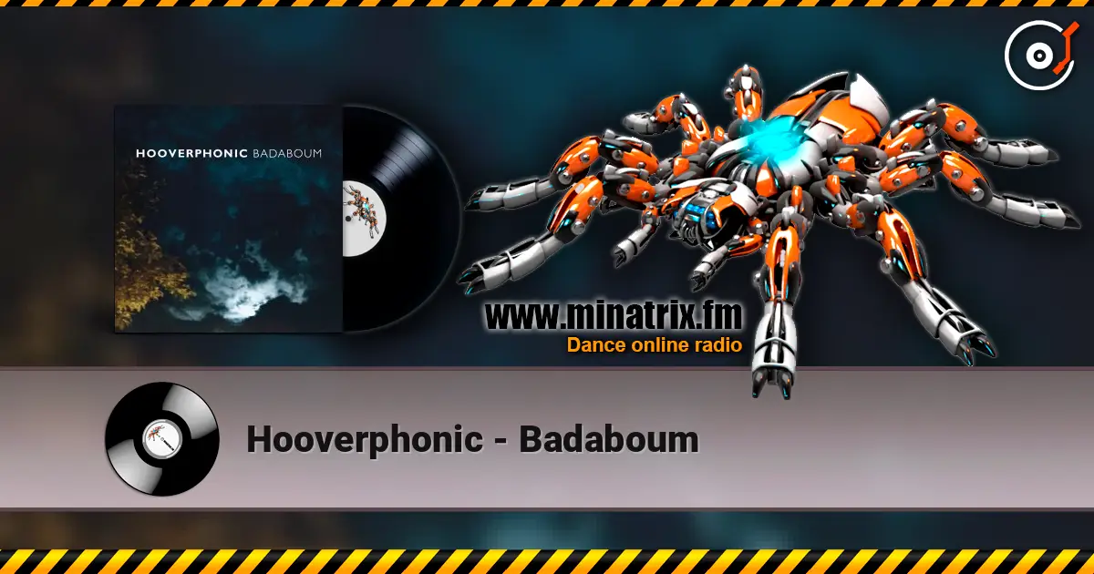 Hooverphonic - Badaboum жоғары сапада онлайн тыңдау | Minatrix.FM