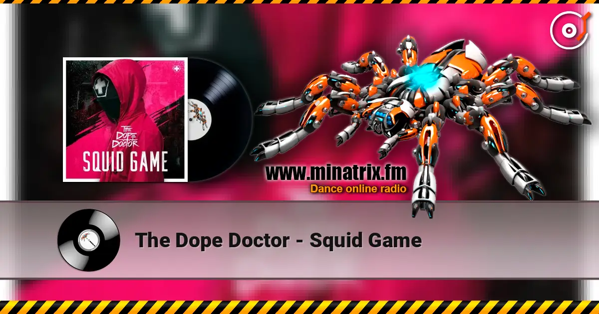 The Dope Doctor - Squid Game жоғары сапада онлайн тыңдау | Minatrix.FM