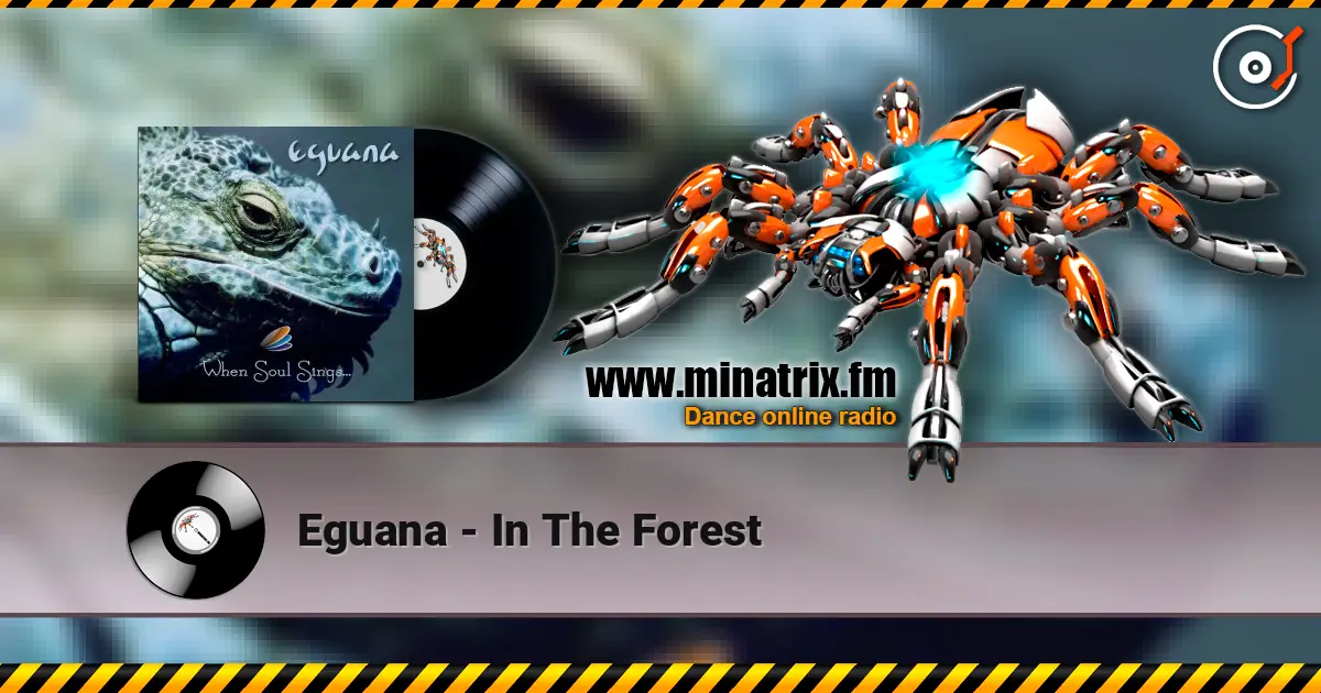Eguana - In The Forest жоғары сапада онлайн тыңдау | Minatrix.FM