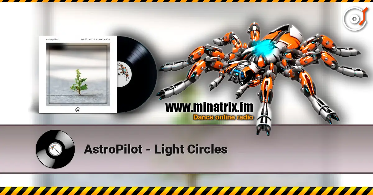 AstroPilot - Light Circles жоғары сапада онлайн тыңдау | Minatrix.FM