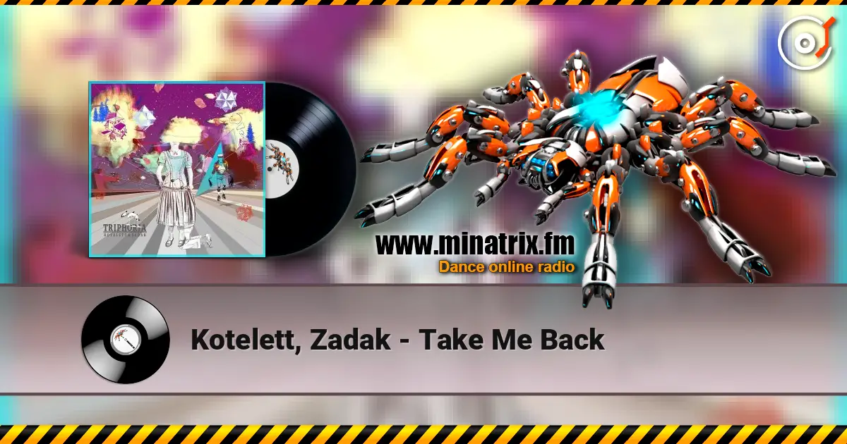 Kotelett, Zadak - Take Me Back жоғары сапада онлайн тыңдау | Minatrix.FM