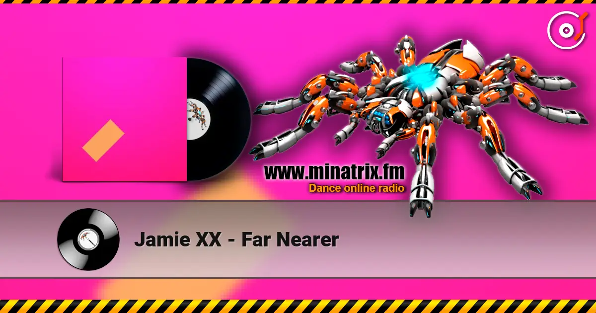 Jamie XX - Far Nearer жоғары сапада онлайн тыңдау | Minatrix.FM