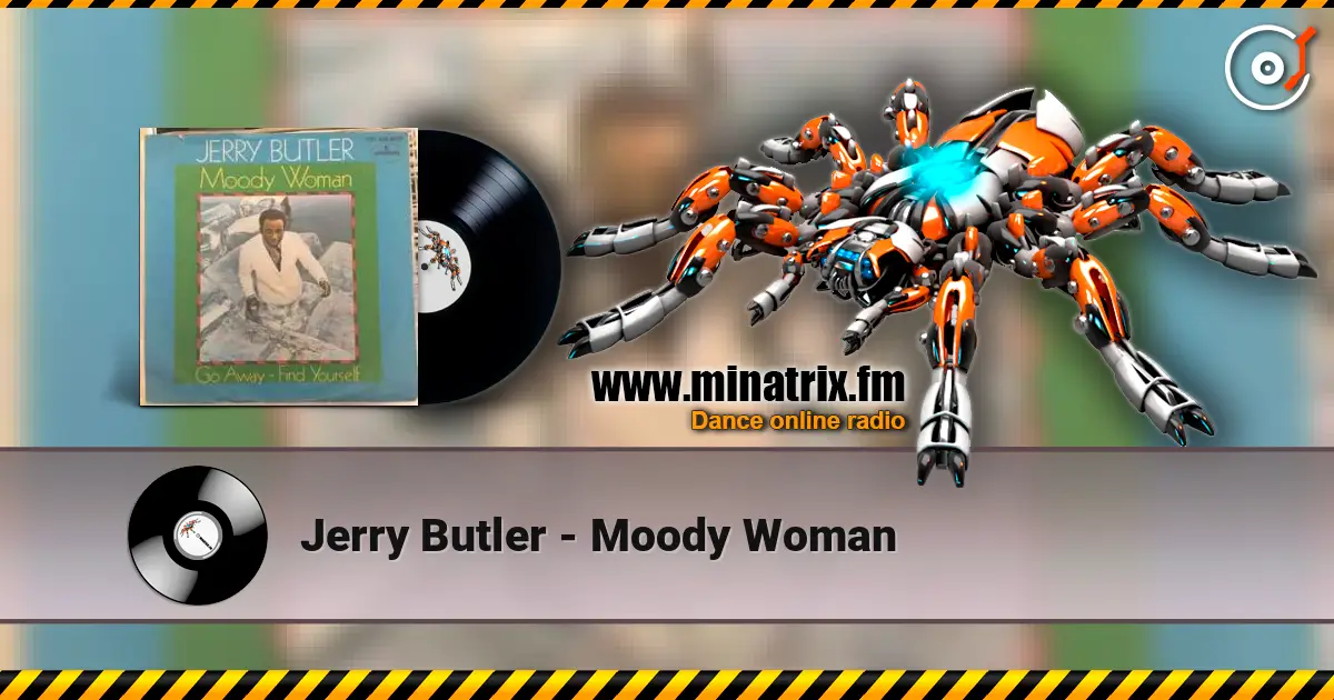Jerry Butler - Moody Woman жоғары сапада онлайн тыңдау | Minatrix.FM