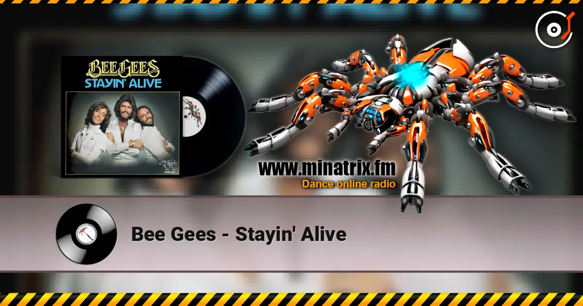 Bee Gees - Stayin' Alive жоғары сапада онлайн тыңдау | Minatrix.FM