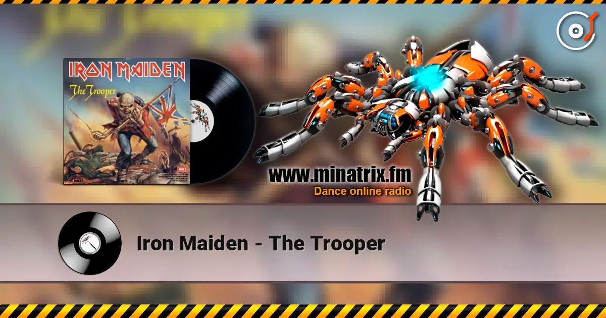 Iron Maiden - The Trooper жоғары сапада онлайн тыңдау | Minatrix.FM