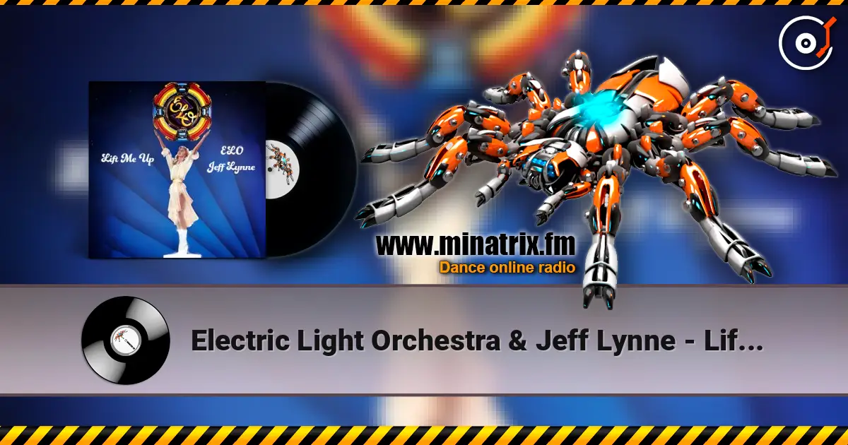 Electric Light Orchestra & Jeff Lynne - Lift Me Up жоғары сапада онлайн тыңдау | Minatrix.FM
