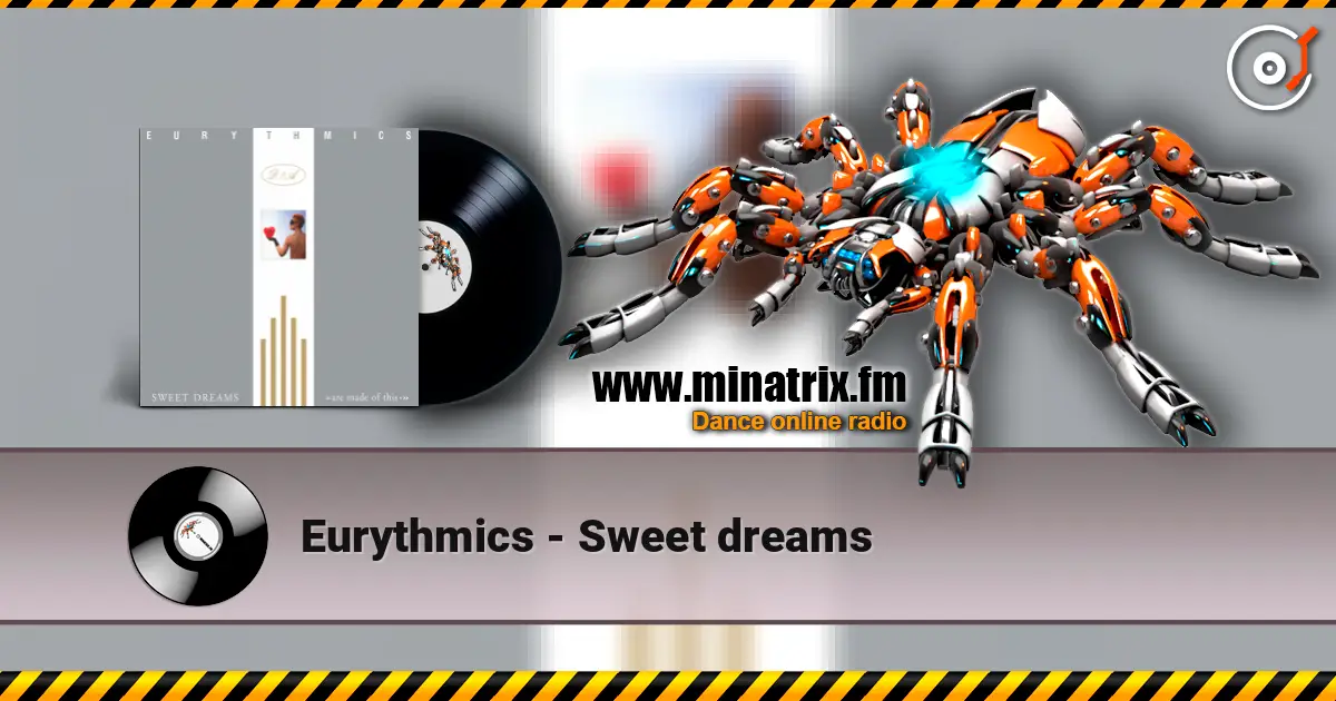 Eurythmics - Sweet dreams жоғары сапада онлайн тыңдау | Minatrix.FM