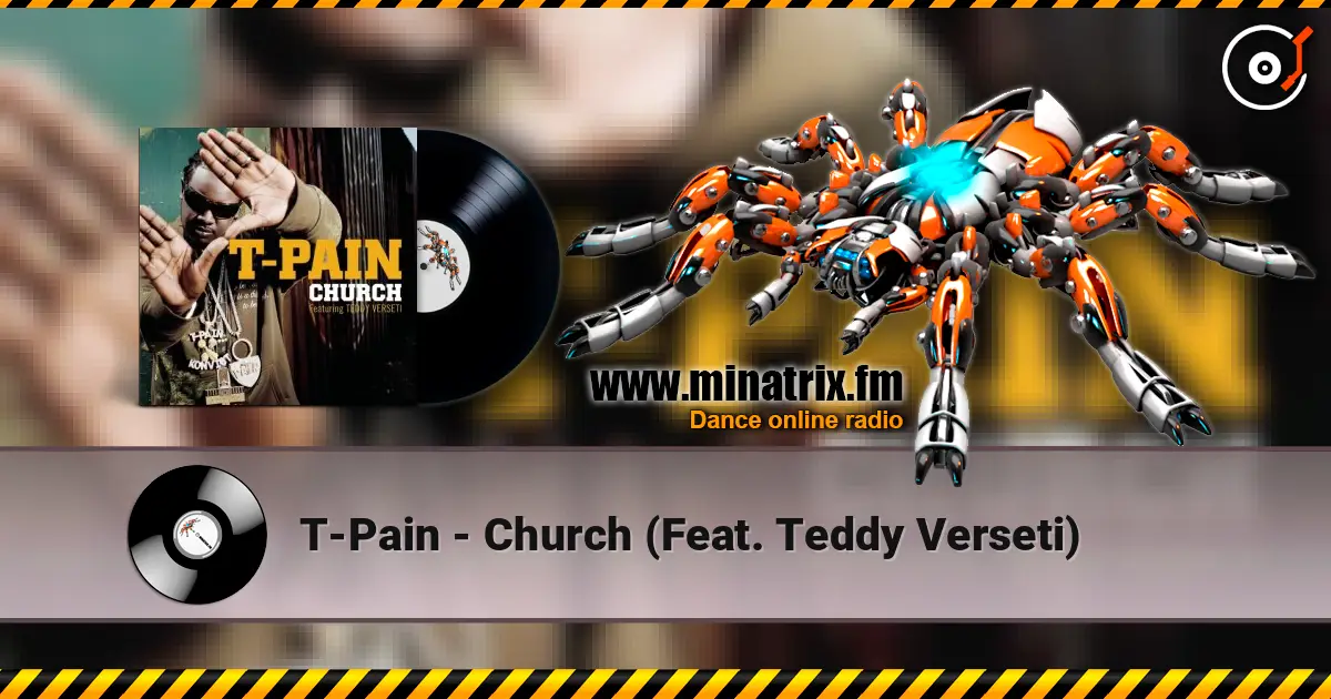 T-Pain - Church (Feat. Teddy Verseti) жоғары сапада онлайн тыңдау | Minatrix.FM