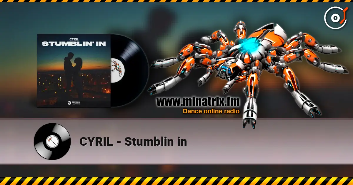 CYRIL - Stumblin in жоғары сапада онлайн тыңдау | Minatrix.FM