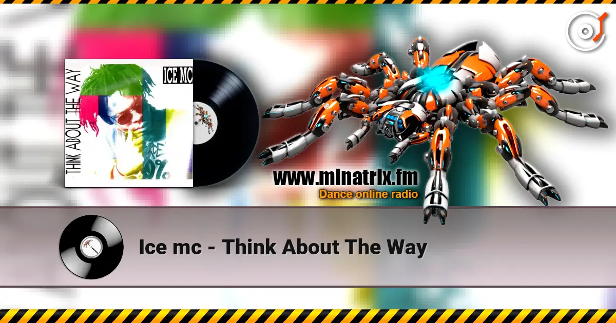 Ice mc - Think About The Way жоғары сапада онлайн тыңдау | Minatrix.FM