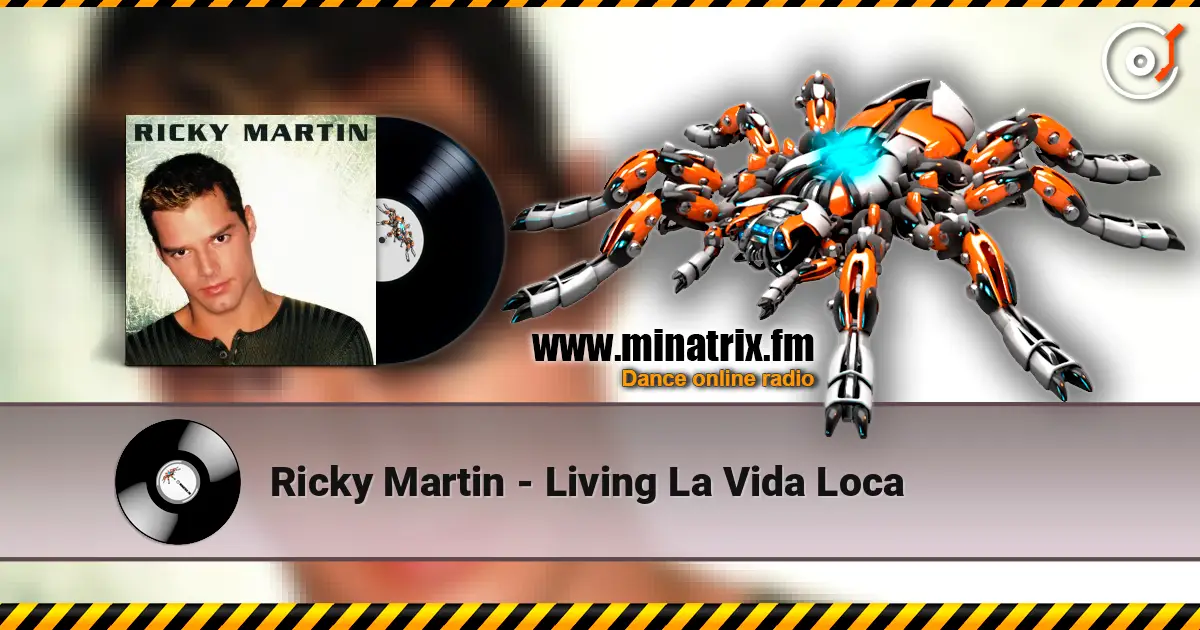 Ricky Martin - Living La Vida Loca жоғары сапада онлайн тыңдау | Minatrix.FM