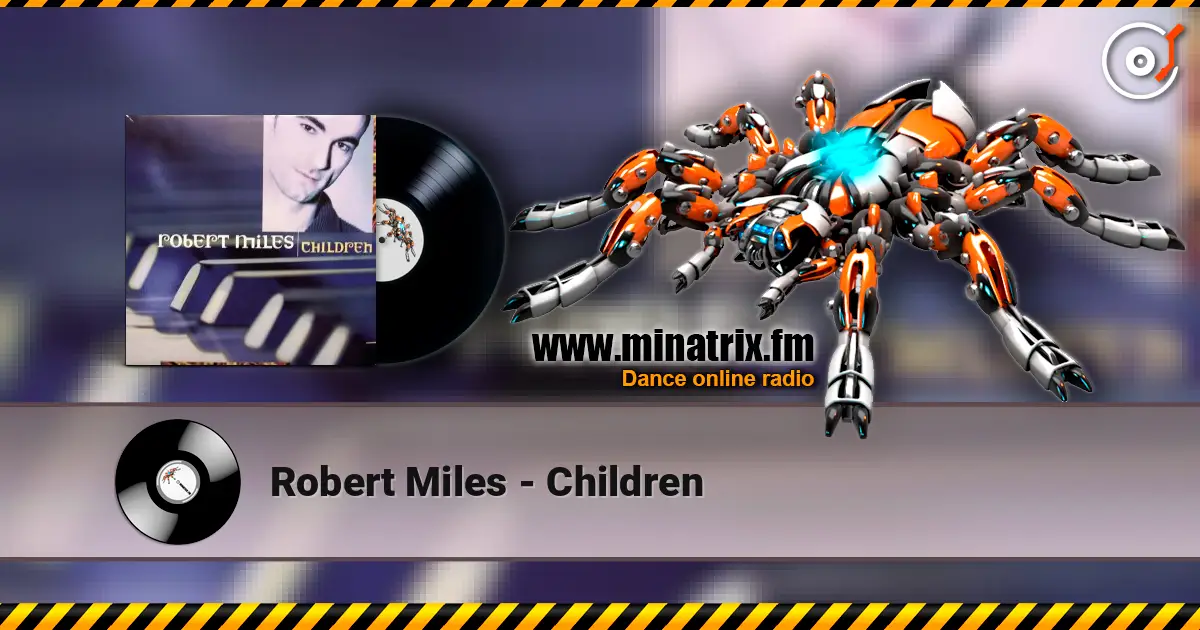Robert Miles - Children жоғары сапада онлайн тыңдау | Minatrix.FM