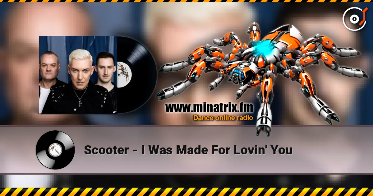 Scooter - I Was Made For Lovin' You жоғары сапада онлайн тыңдау | Minatrix.FM