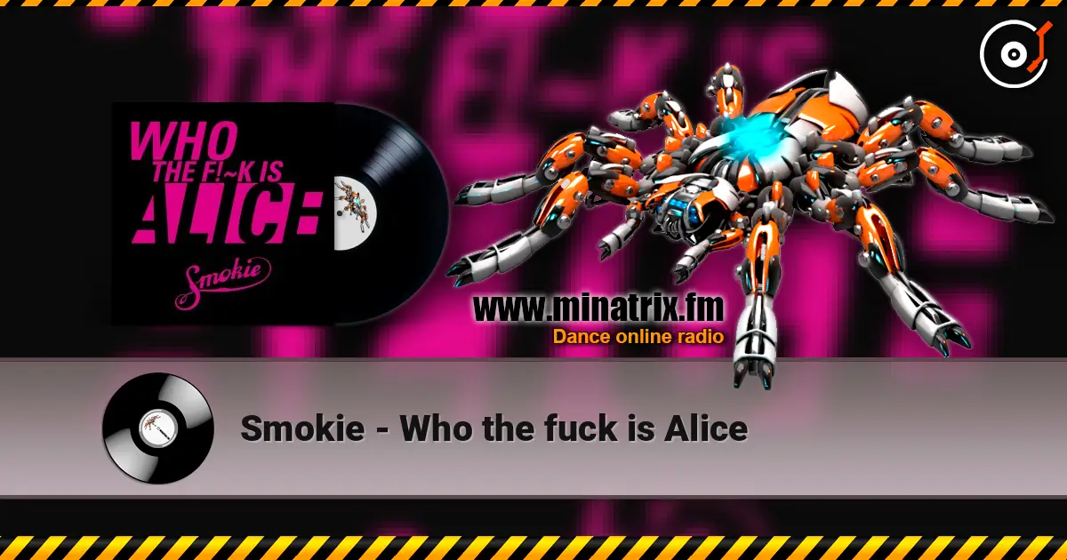 Smokie - Who the fuck is Alice жоғары сапада онлайн тыңдау | Minatrix.FM