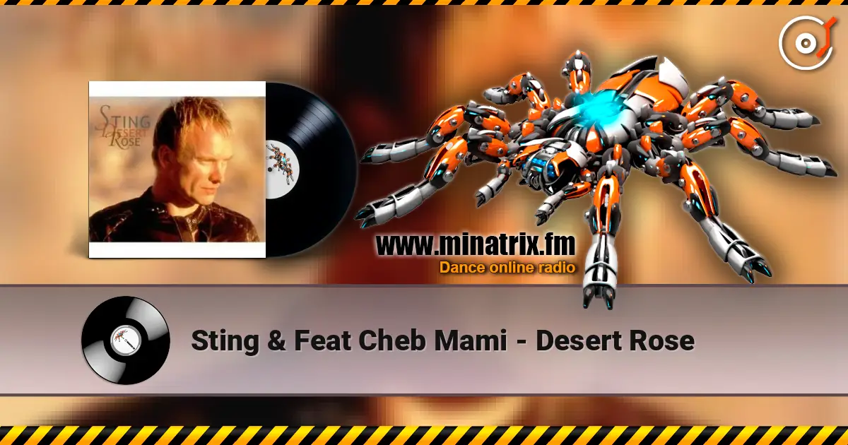 Sting & Feat Cheb Mami - Desert Rose жоғары сапада онлайн тыңдау | Minatrix.FM