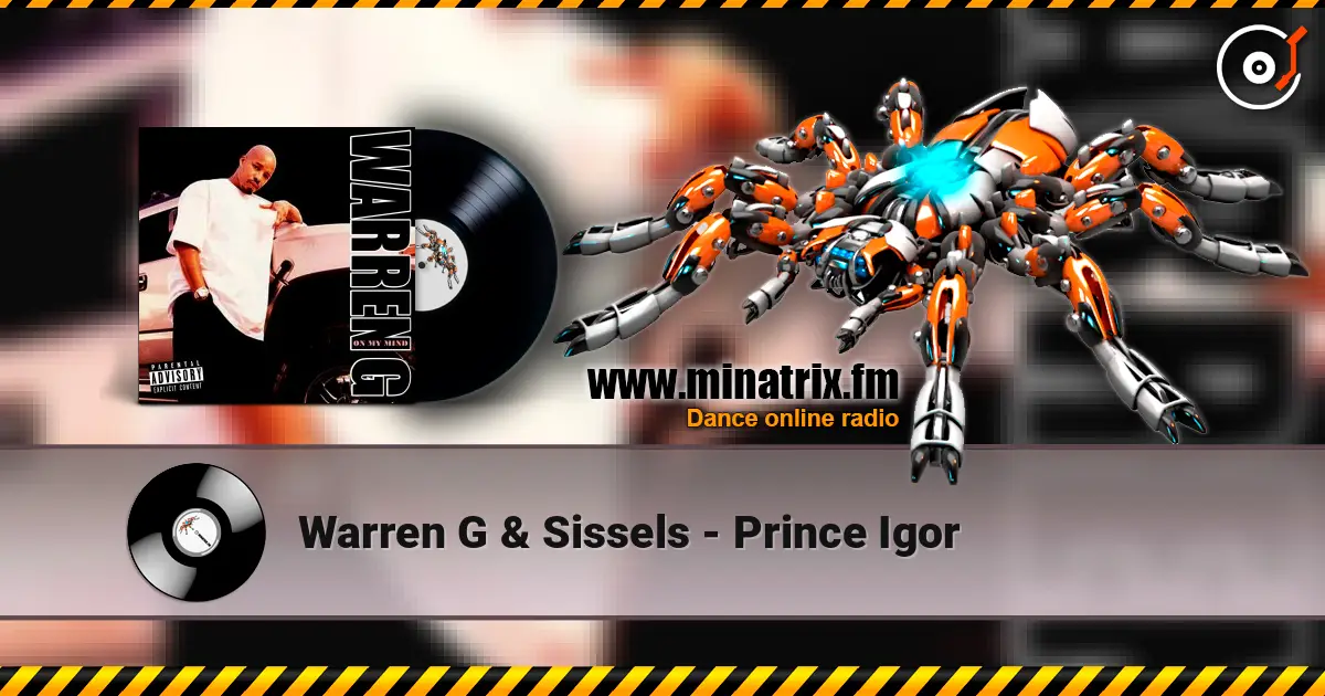 Warren G & Sissels - Prince Igor жоғары сапада онлайн тыңдау | Minatrix.FM