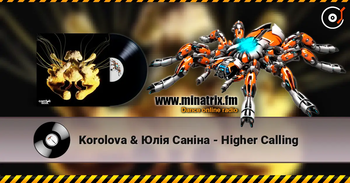 Korolova & Юлія Саніна - Higher Calling жоғары сапада онлайн тыңдау | Minatrix.FM