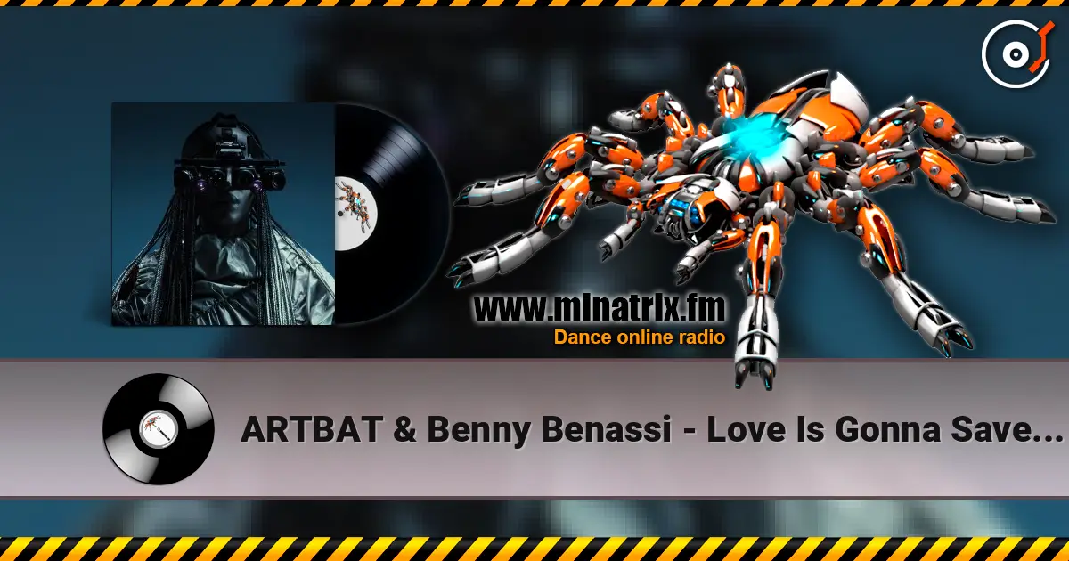 ARTBAT & Benny Benassi - Love Is Gonna Save Us жоғары сапада онлайн тыңдау | Minatrix.FM