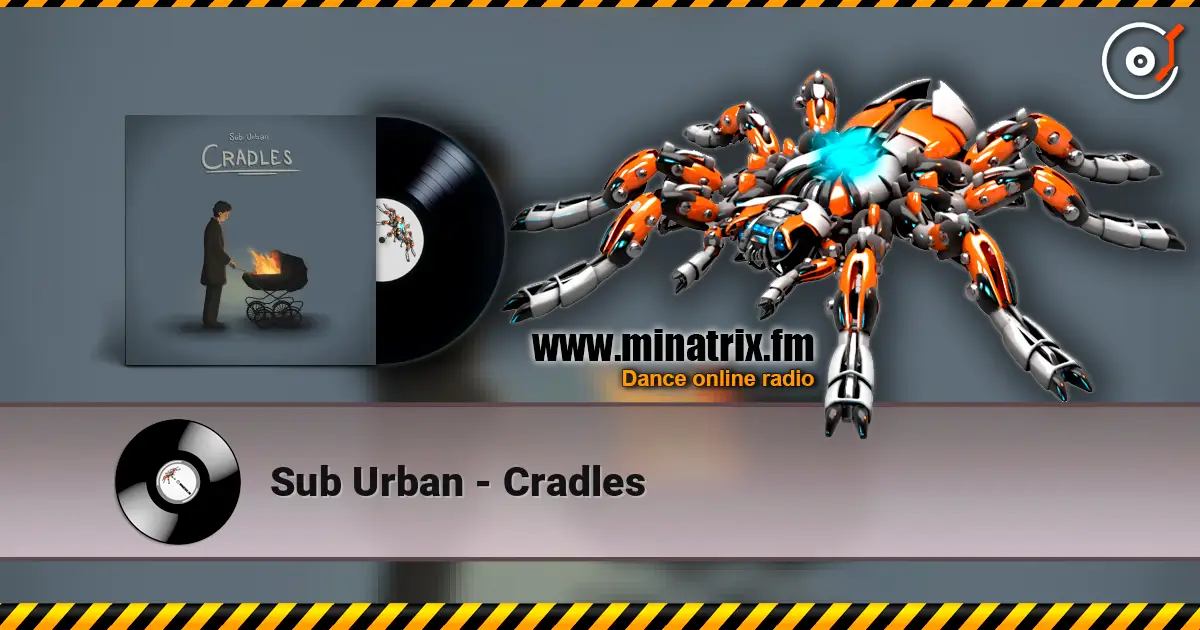 Sub Urban - Cradles жоғары сапада онлайн тыңдау | Minatrix.FM