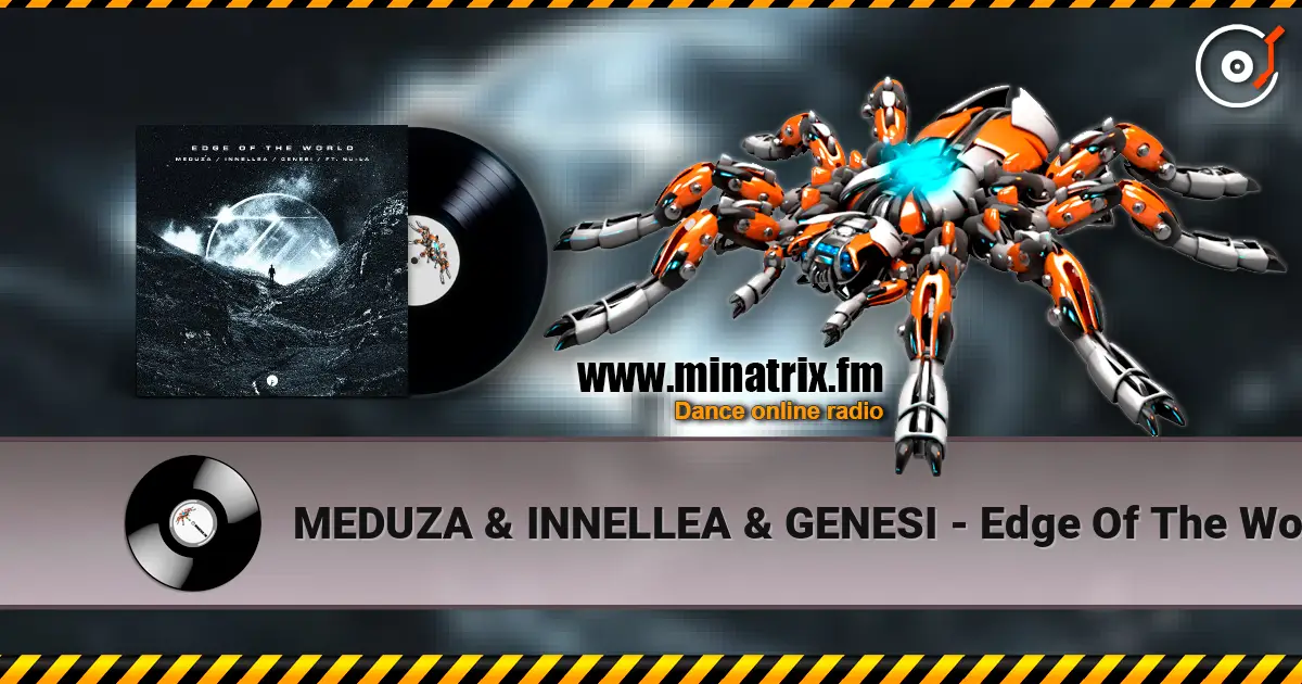 MEDUZA & INNELLEA & GENESI - Edge Of The World (feat. Nu-La) жоғары сапада онлайн тыңдау | Minatrix.FM