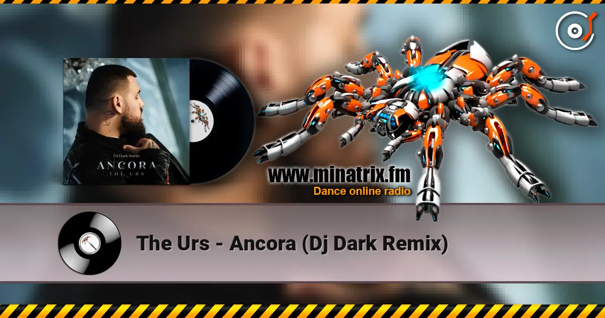 The Urs - Ancora (Dj Dark Remix) жоғары сапада онлайн тыңдау | Minatrix.FM